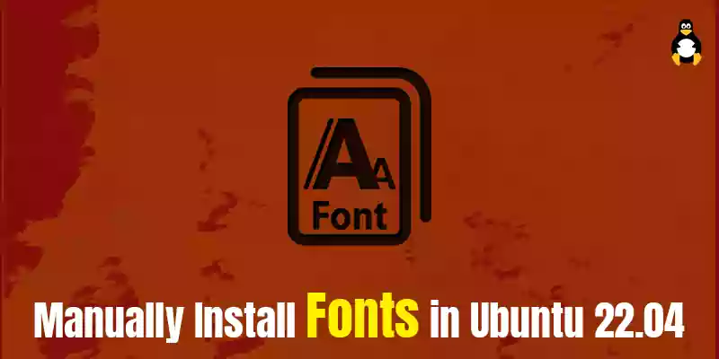 How to Manually Install Fonts in Ubuntu 22.04