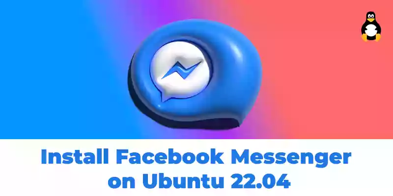 Install Facebook Messenger for Desktop on Ubuntu 22.04