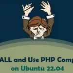 Install and Use PHP Composer on Ubuntu 22.04