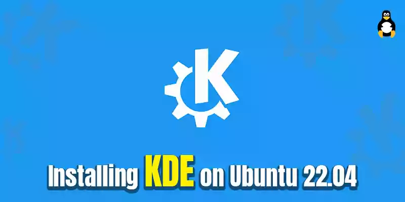 Installing KDE on Ubuntu 22.04