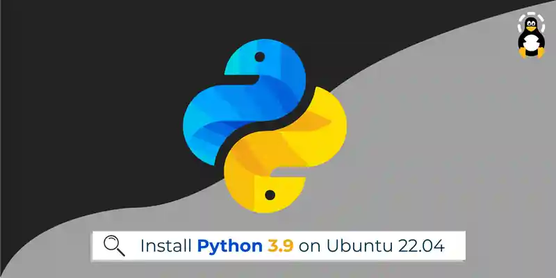 How to Install Python 3.9 On Ubuntu 22.04