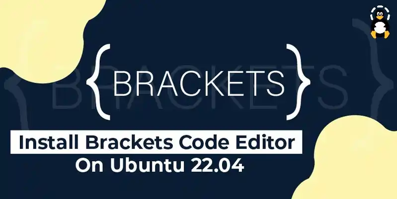 Install Brackets Code Editor on Ubuntu 22.04