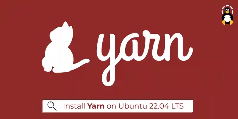 How to install Yarn on Ubuntu 22.04 LTS