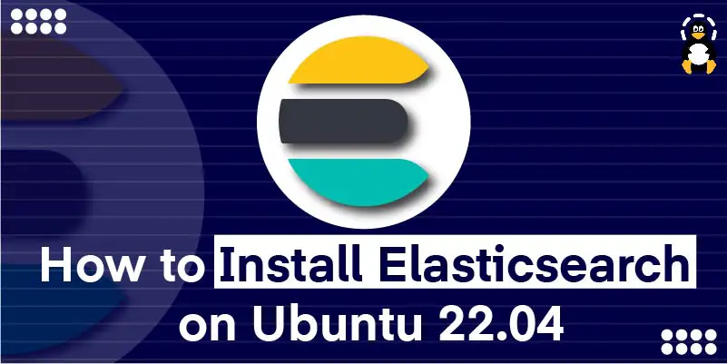 How to Install Elasticsearch on Ubuntu 22.04