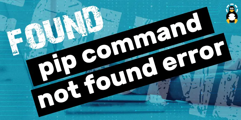 How to fix pip command not found error in Linux