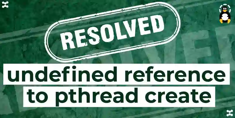 How to fix undefined reference to pthread create error