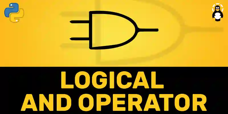 Python Logical AND Operator | Explained