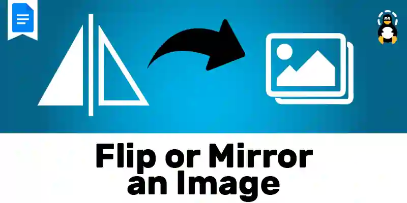 How to Flip or Mirror an Image in Google Docs?