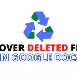 How to Recover Deleted Files in Google Docs?