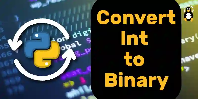  How To Convert Int To Binary In Python Its Linux FOSS