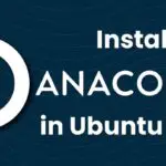 How to Install Anaconda in Ubuntu 22.04