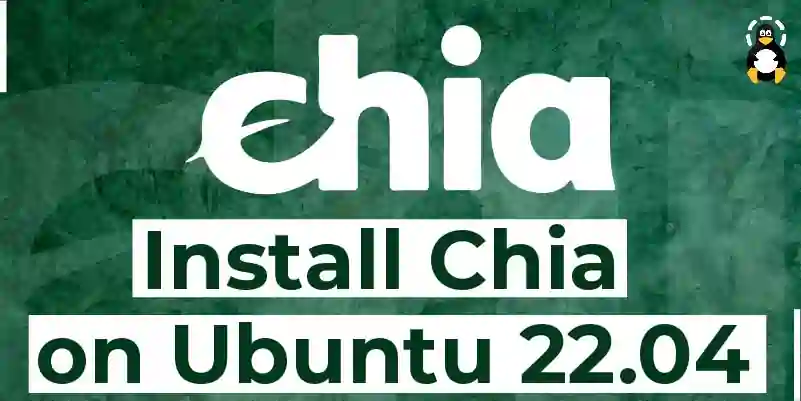 How to Install Chia on Ubuntu 22.04