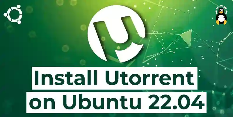 How to Install Utorrent on Ubuntu 22.04