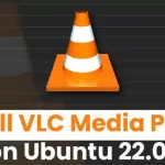 How to Install VLC Media Player on Ubuntu 22.04