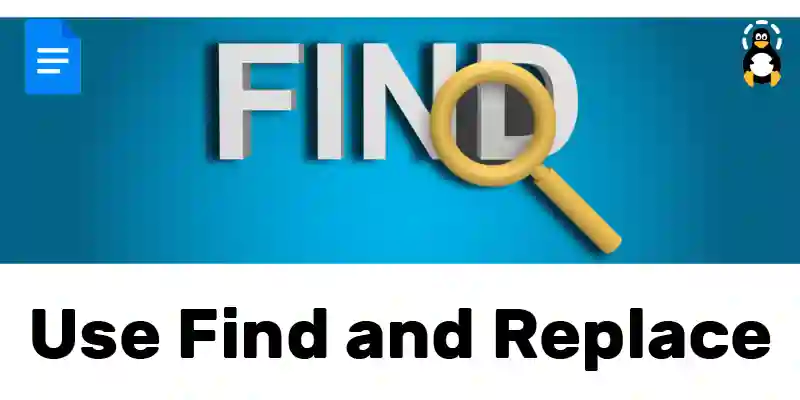 How to Use Find and Replace in Google Docs