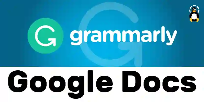 How to Add Grammarly in Google Docs?