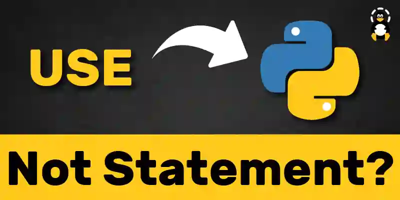 How to Use the Python If Not Statement