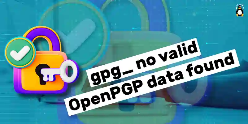 How to fix “gpg_ no valid OpenPGP data found” erro