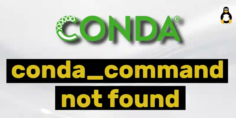 How to fix the conda_ command not found error