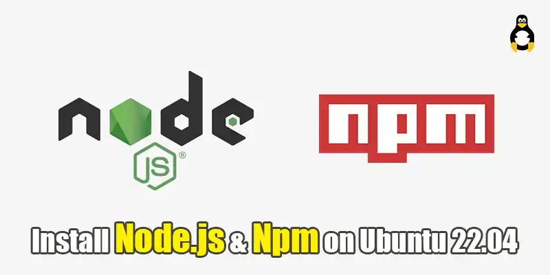 How to install Node.js and Npm on Ubuntu 22.04