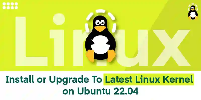 Install or Upgrade To Latest Linux Kernel on Ubuntu 22.04
