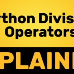 Python Division Operators Explained