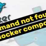 command not found_ docker compose