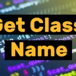 How to Get Class Name in Python
