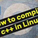 How to Compile a C++ file in Linux