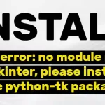 importerror no module named _tkinter, please install the python-tk package