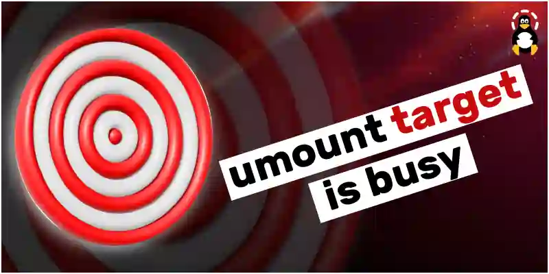 umount target is busy