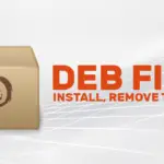 3 Ways to Install Deb Files on Ubuntu & Remove Them Later