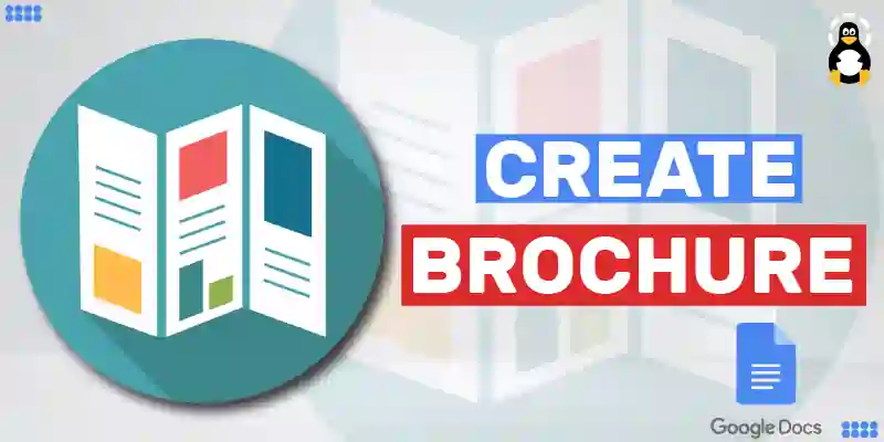 How to Create a Brochure on Google Docs?