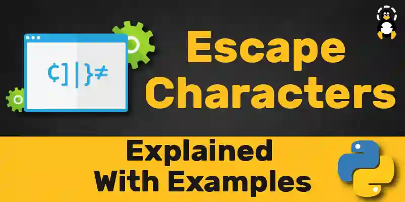 Escape Characters in Python | Explained With Examples