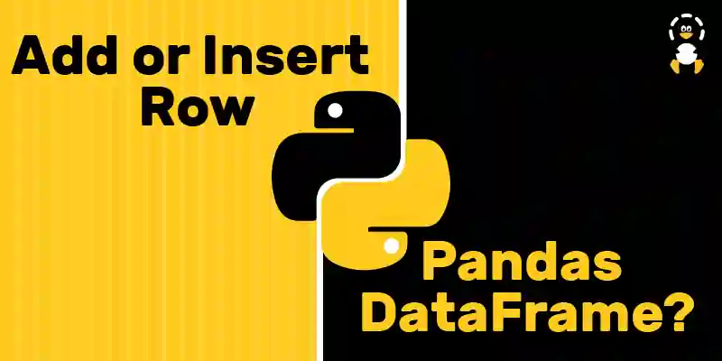How to Add or Insert Row to Pandas DataFrame