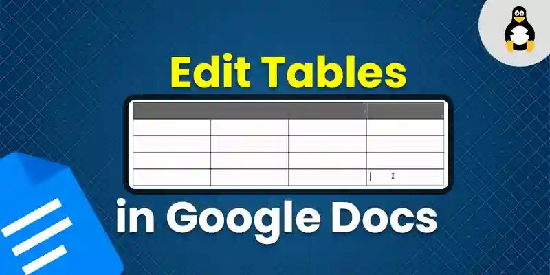 how-to-edit-tables-in-google-docs-its-linux-foss