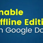How to Enable Offline Editing in Google Docs