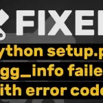 How to Fix the “python setup.py egg_info failed with error code 1” Error