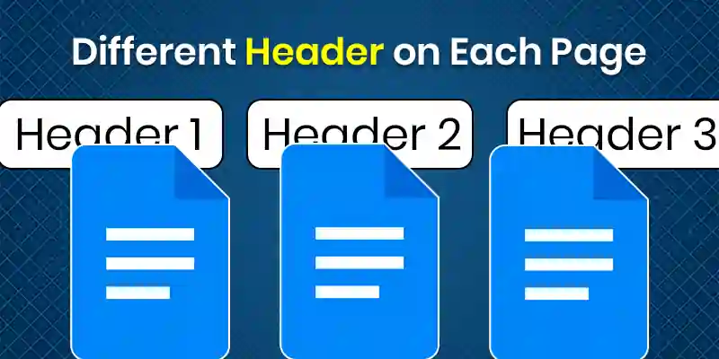 How to Have a Different Header on Each Page Google Docs_How to Have a Different Header on Each Page Google Docs