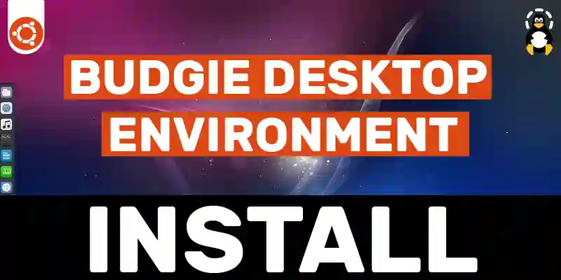 How to Install Budgie Desktop Environment on Ubuntu 22.04