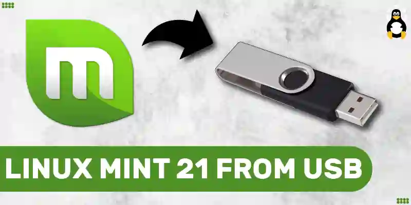 How to Install Linux Mint 21 From USB