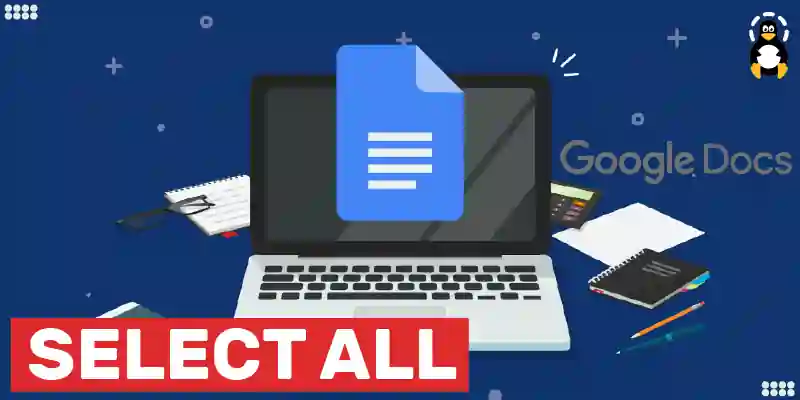 How to Select All in Google Docs