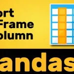 How to Sort DataFrame by Column in Pandas