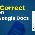 How to Use AutoCorrect in Google Docs
