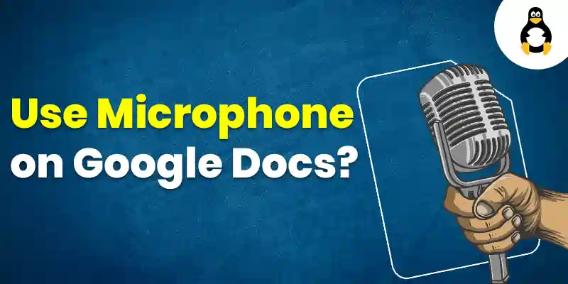 How to Use Microphone on Google Docs_
