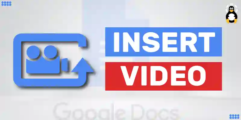 How to insert a video in Google Docs