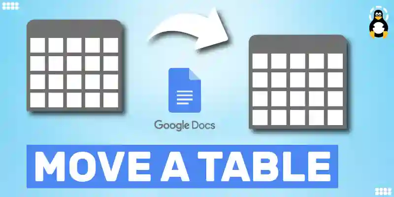 How to move a table in Google Docs