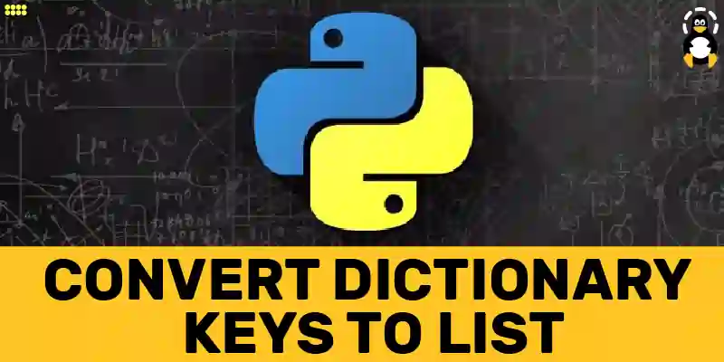 Python Convert Dictionary Keys to List