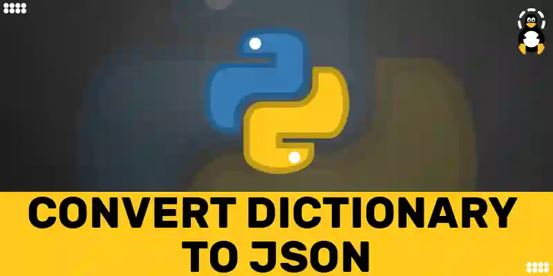 Python Convert Dictionary to JSON-01