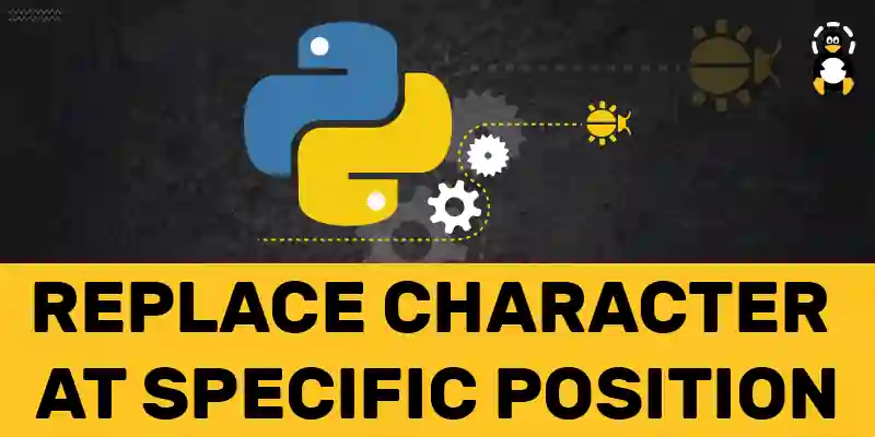 Python String – Replace character at Specific Position